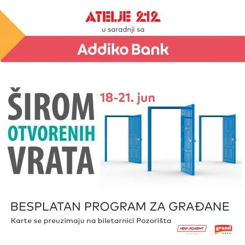 Program ŠIROM OTVORENIH VRATA u saradnji Atelje 212 i Addiko Bank